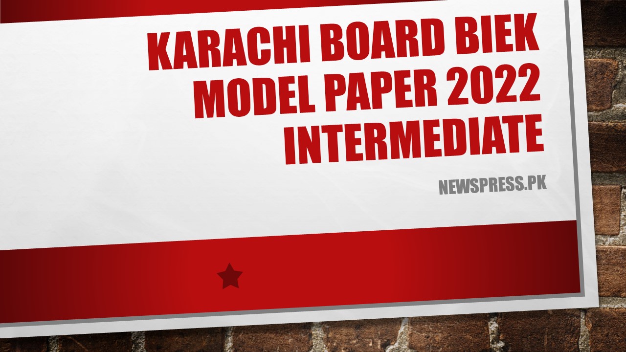 Karachi Board BIEK Model Paper 2022 Intermediate
