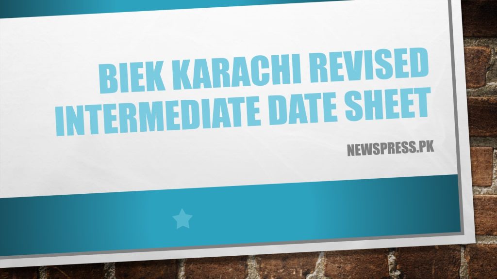 BIEK Karachi Revised Intermediate Date Sheet 2023