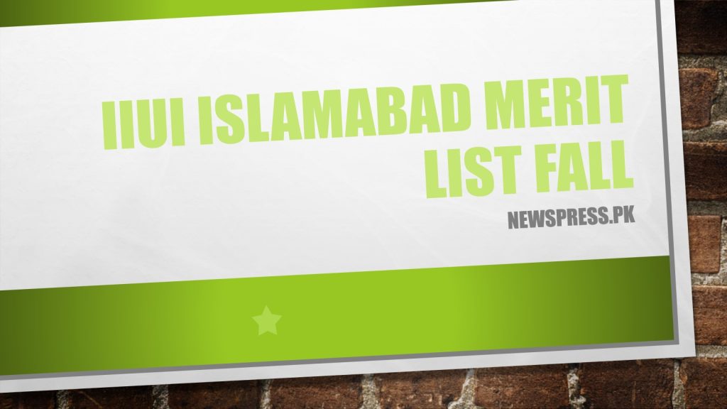 IIUI Islamabad Merit List 2023 Fall