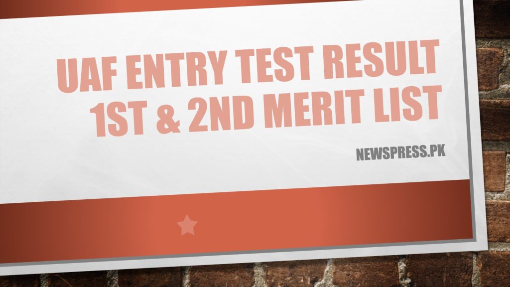 UAF Entry Test Result 2023 1st 2nd Merit List 2023