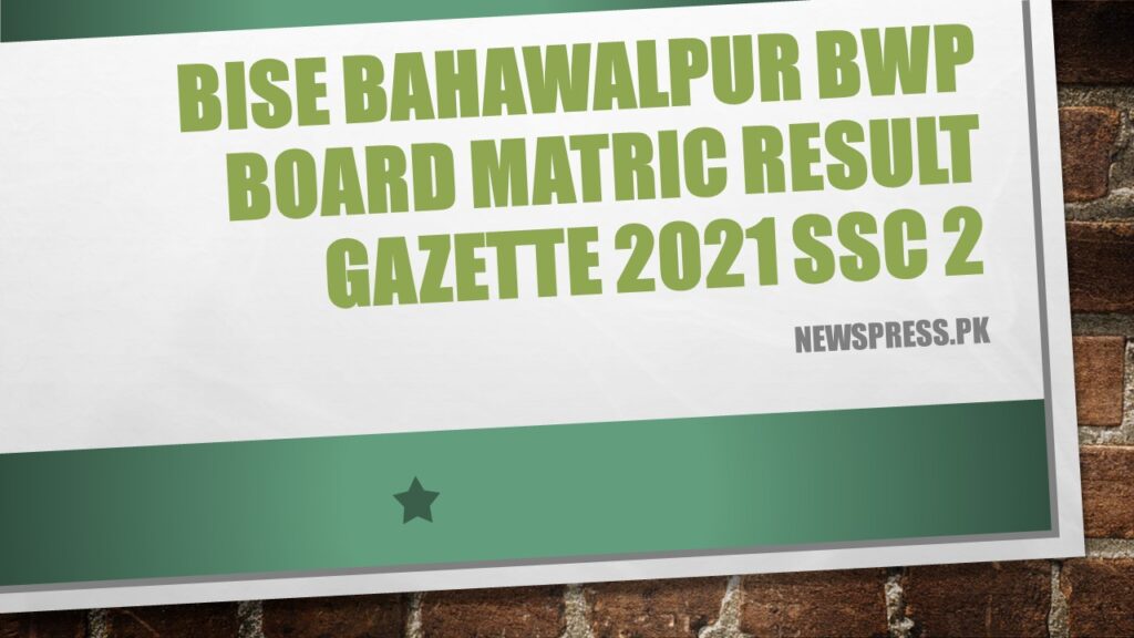 BISE Bahawalpur BWP Board Matric Result Gazette 2021 SSC 2