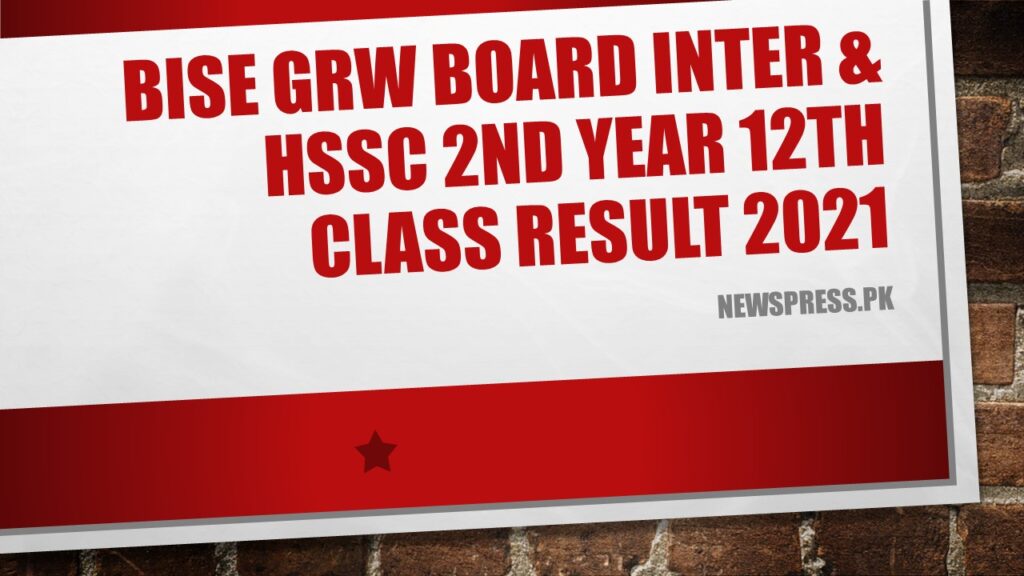 Gujranwala BISE GRW Board Inter & HSSC 2nd Year 12th Class Result 2021