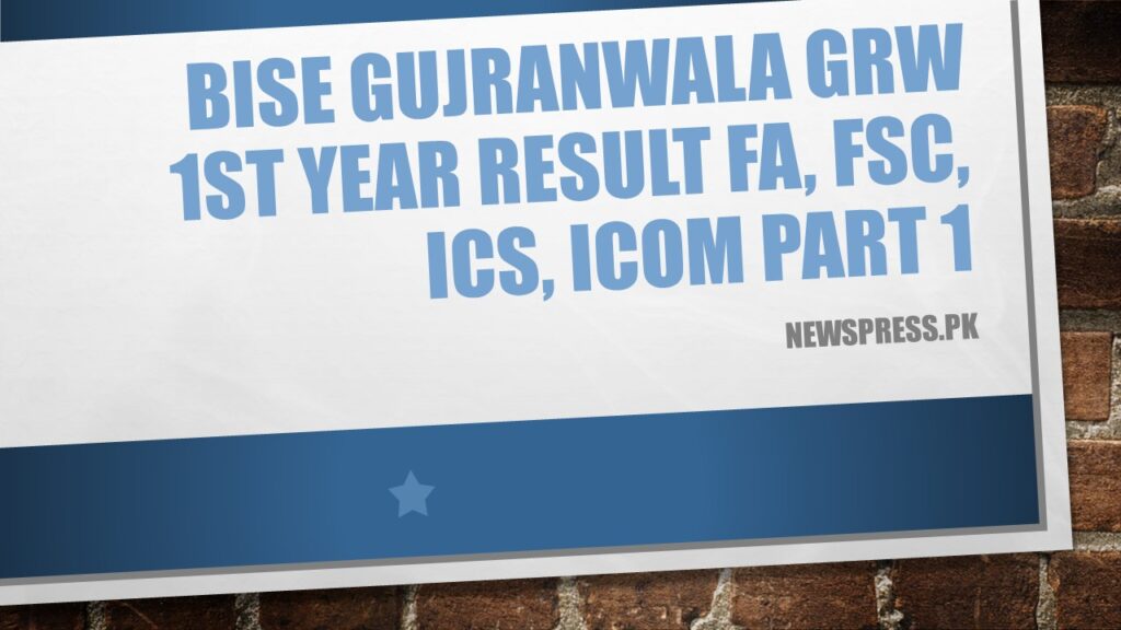 Check BISE Gujranwala GRW Board 1st Year Result