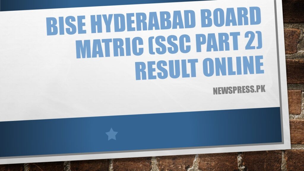 BISE Hyderabad Board Matric (SSC Part 2) Result