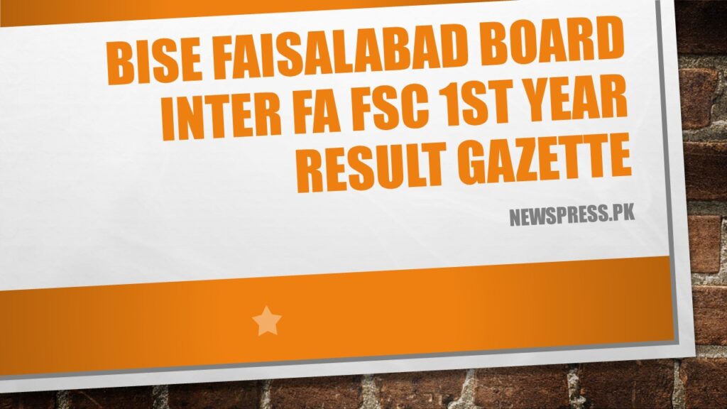 BISE Faisalabad Board FA FSc 1st Year Result Gazette