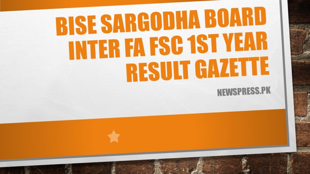BISE Sargodha Board FA FSc 1st Year Result Gazette