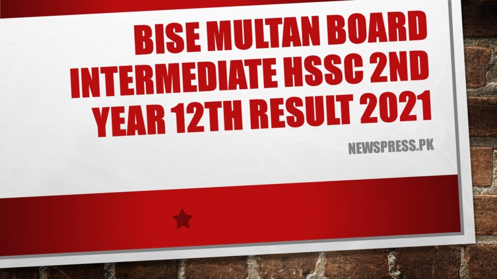 BISE Multan Board Intermediate HSSC 2nd Year 12th class Result 2021