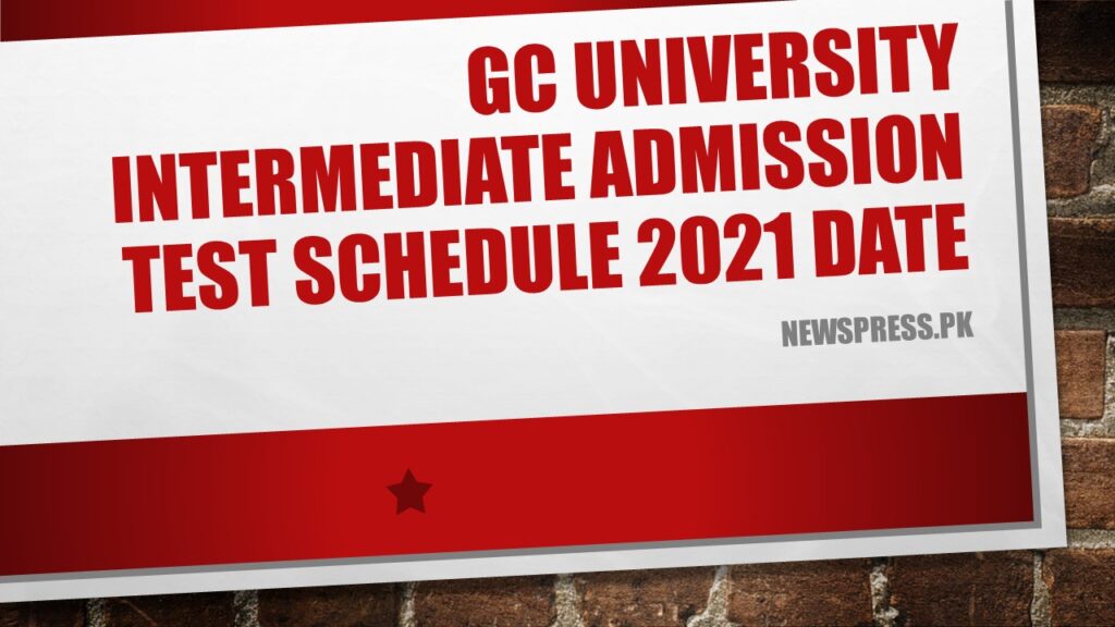 GC University Intermediate Admission Test Schedule 2021 Date