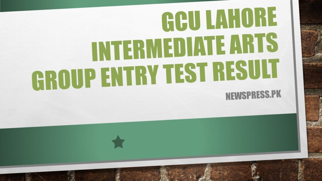 GCU Lahore Arts Group Entry Test Result 2021