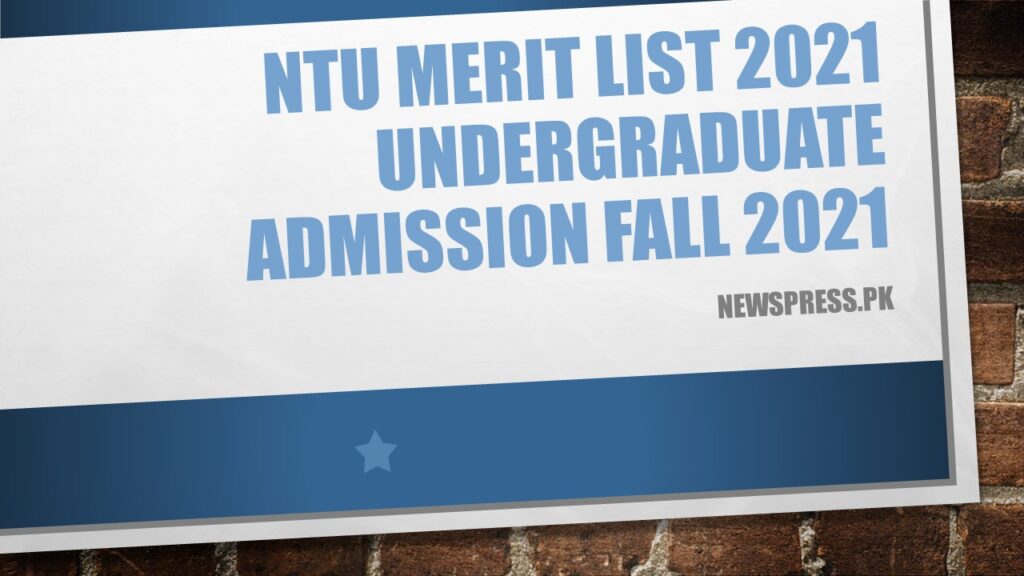 National Textile University NTU Merit list 2021 Undergraduate Admission Fall 2021