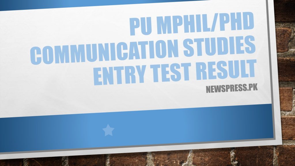 PU MPhil/Ph.D. Communication Studies Entry Test Result 2023