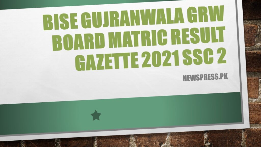 BISE Gujranwala GRW Board Matric Result Gazette 2021 SSC 2