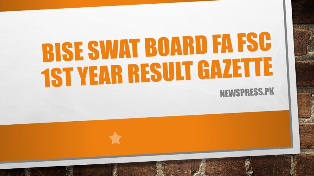 BISE Swat Board FA FSc 1st Year Result Gazette