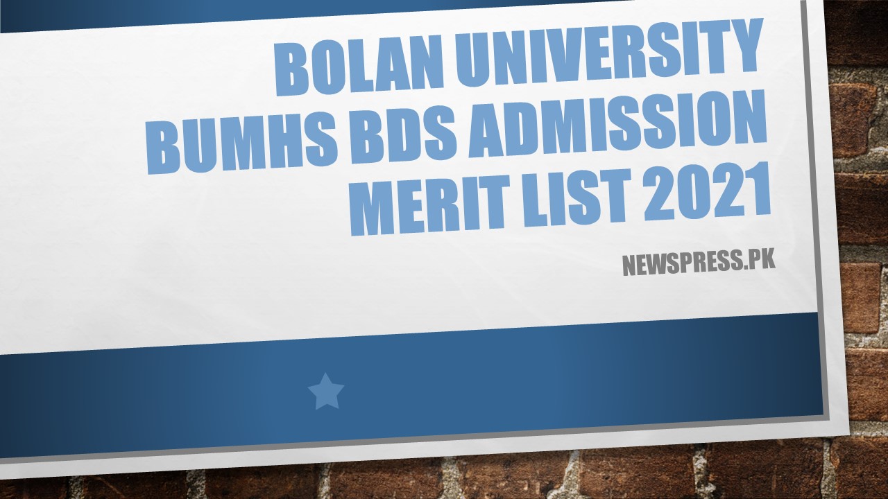 Bolan University BUMHS BDS Admission Merit List 2021
