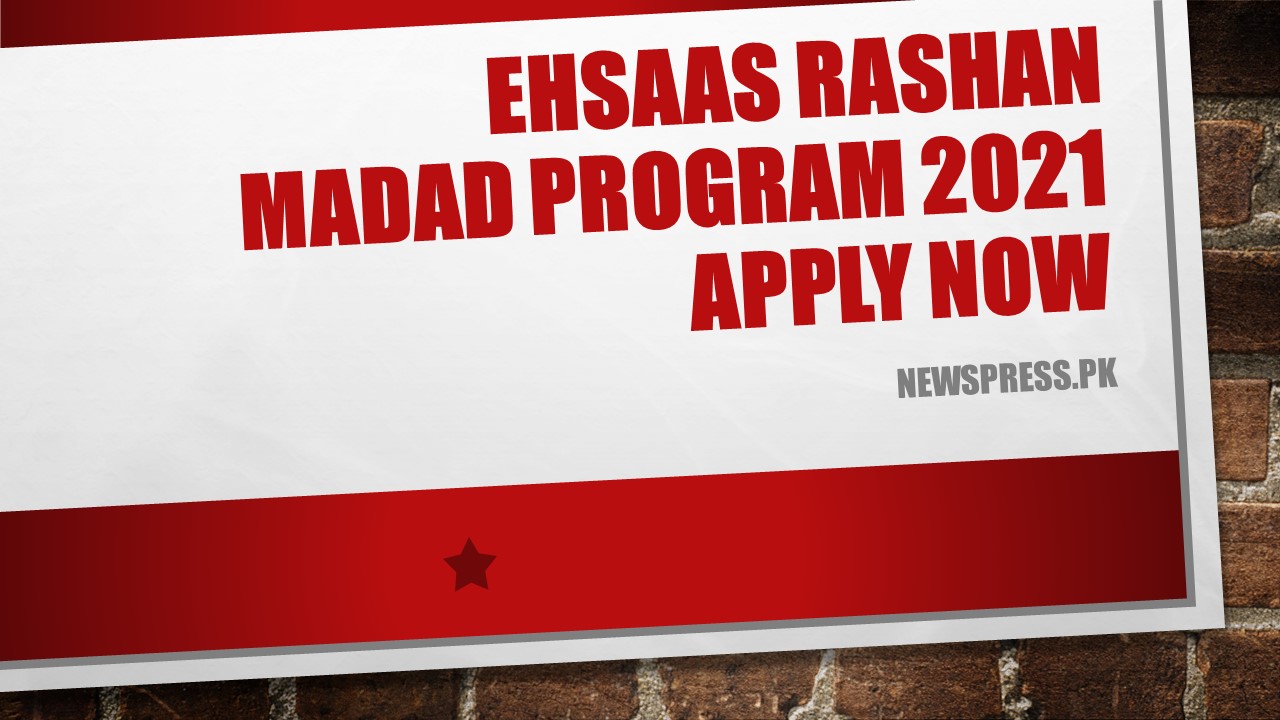 Ehsaas Rashan Madad Program 2021 Apply Now