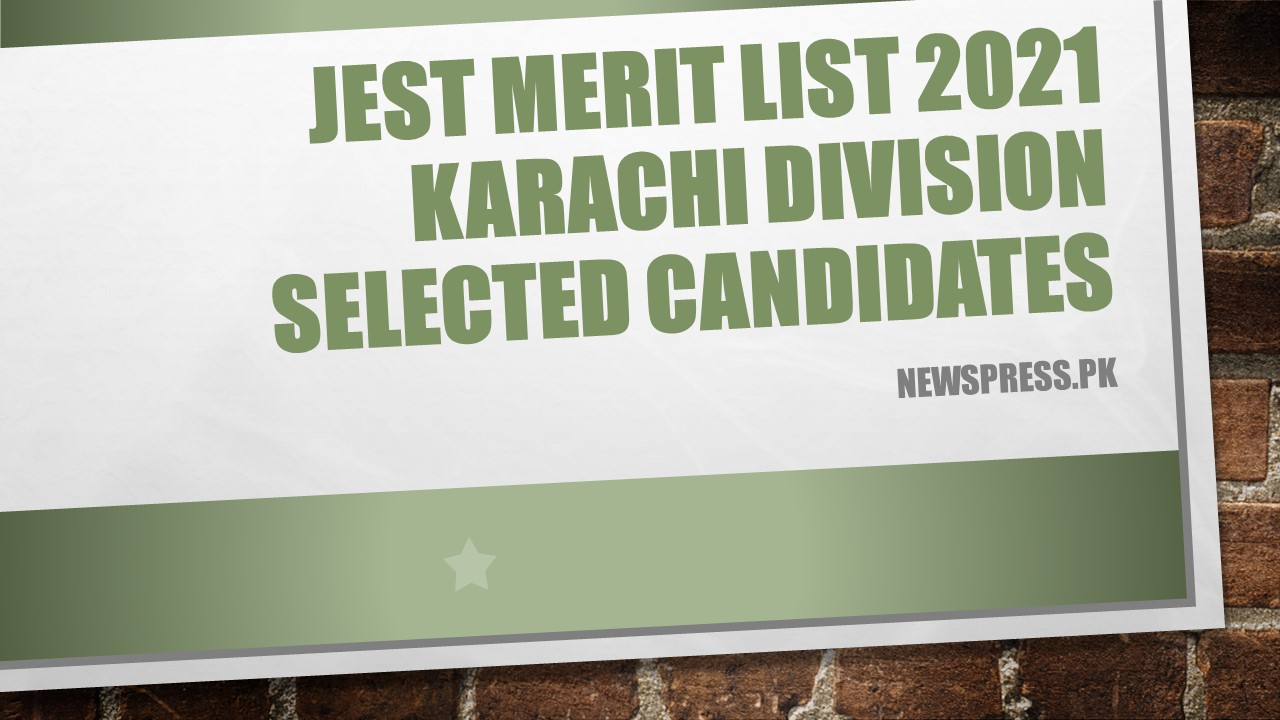 JEST Merit List 2021 Karachi Division Selected Candidates