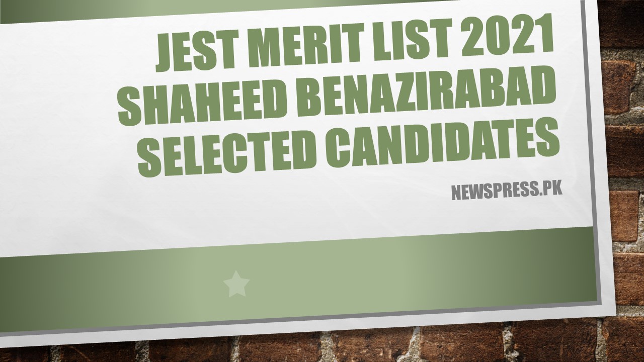 JEST Merit List 2021 Shaheed Benazirabad Selected Candidates