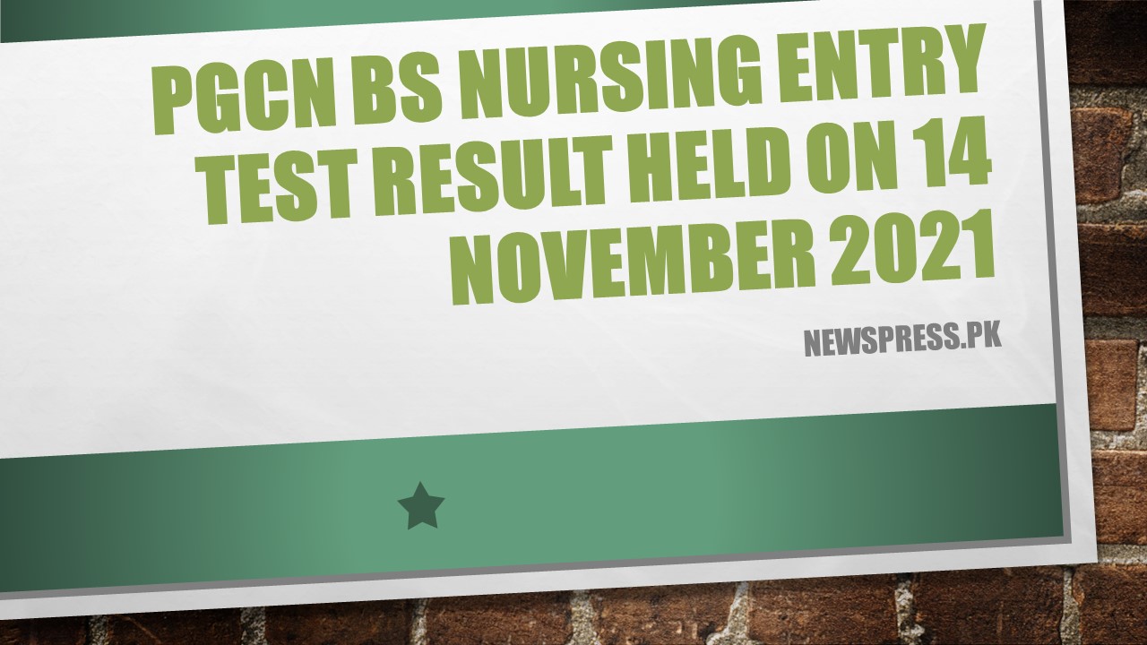 PGCN BS Nursing Entry Test Result held on 14 November
