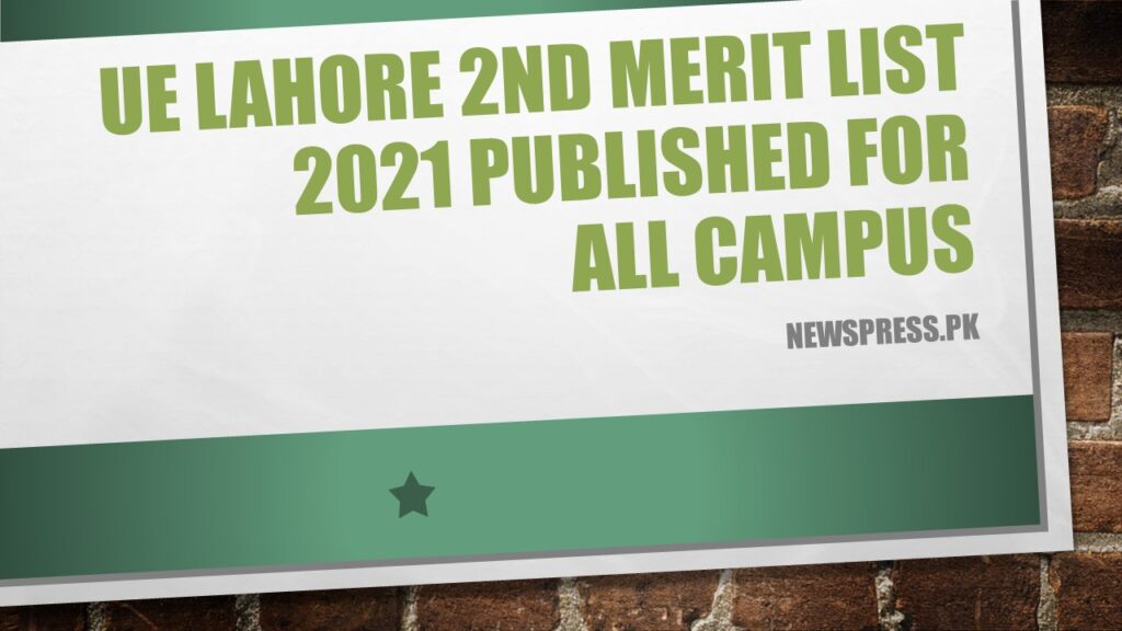 UE Lahore Second 2nd Merit List 2021 for BS Programs published for All Campus