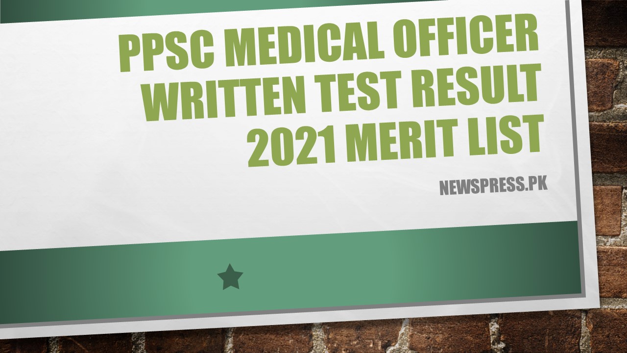 PPSC Medical Officer Written Test Result 2021 Merit List