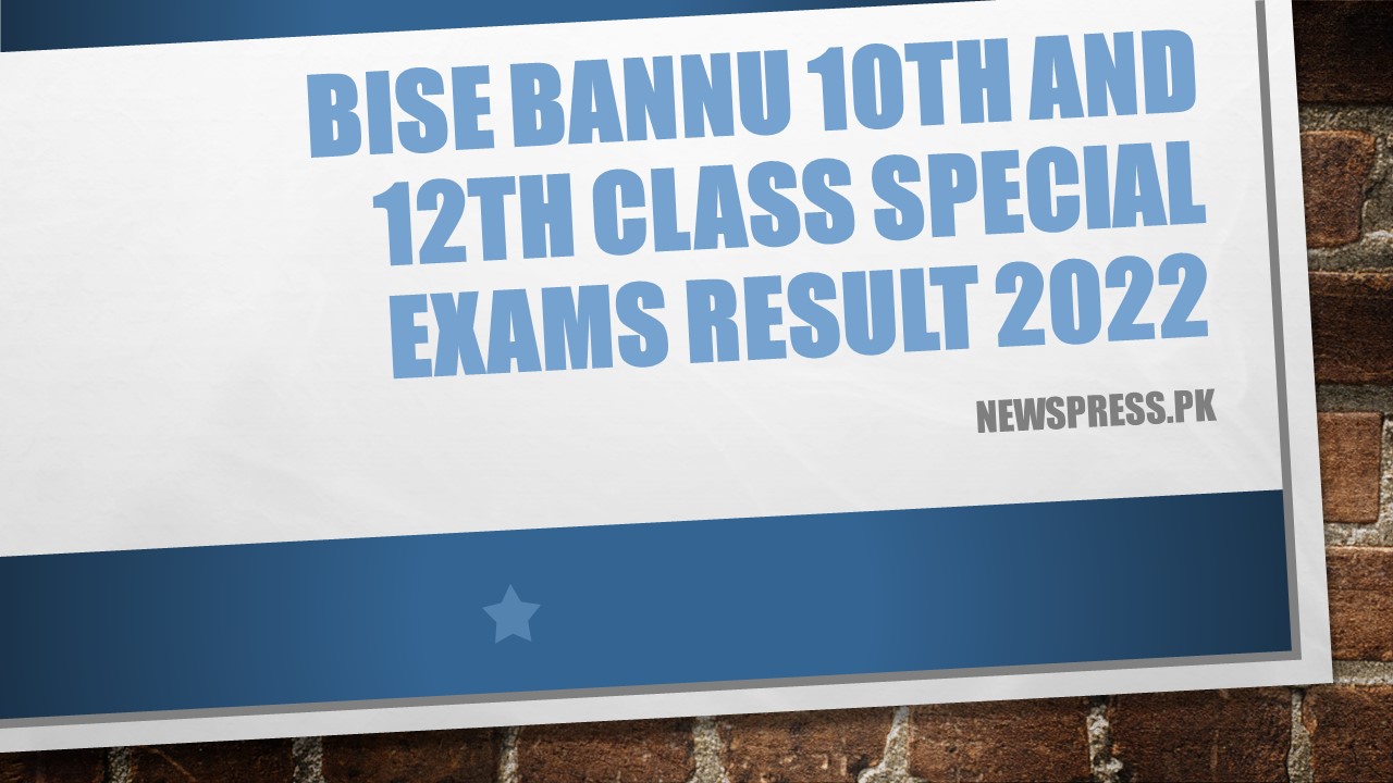 BISE Bannu 10th and 12th Class Special Exams Result 2022