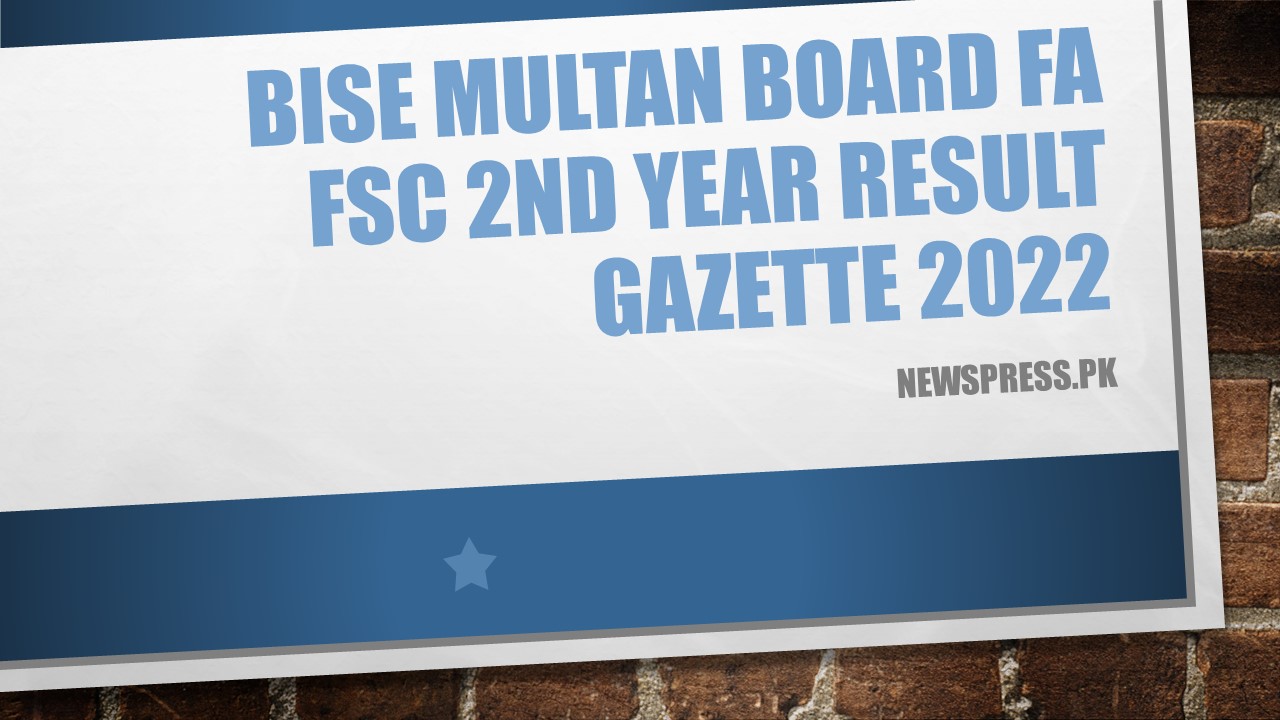 BISE Multan Board FA FSc 2nd Year Result Gazette 2022
