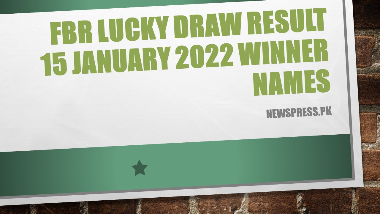 FBR Lucky Draw Result 15 January 2022 Winner Names