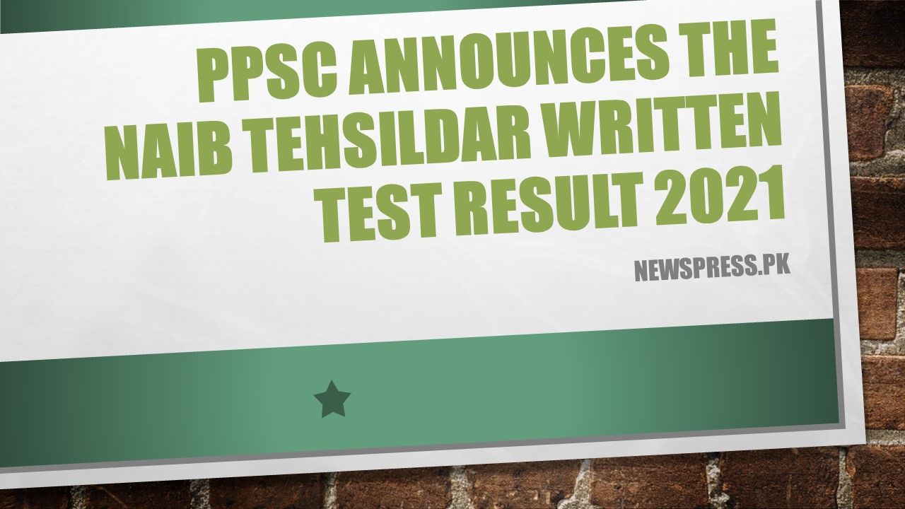 PPSC announces the Naib Tehsildar Written Test Result 2021