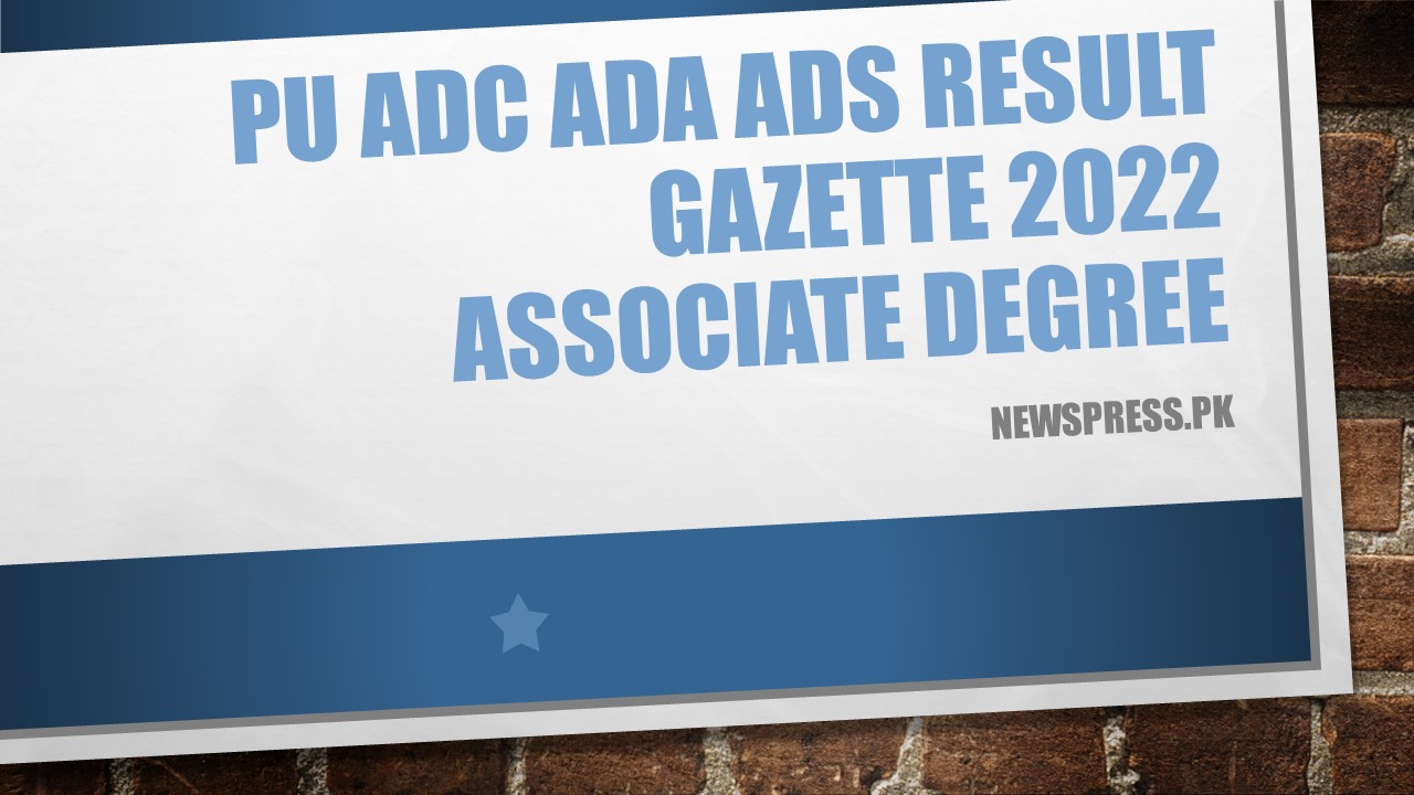 PU ADC ADA ADS Result Gazette 2022 Associate Degree