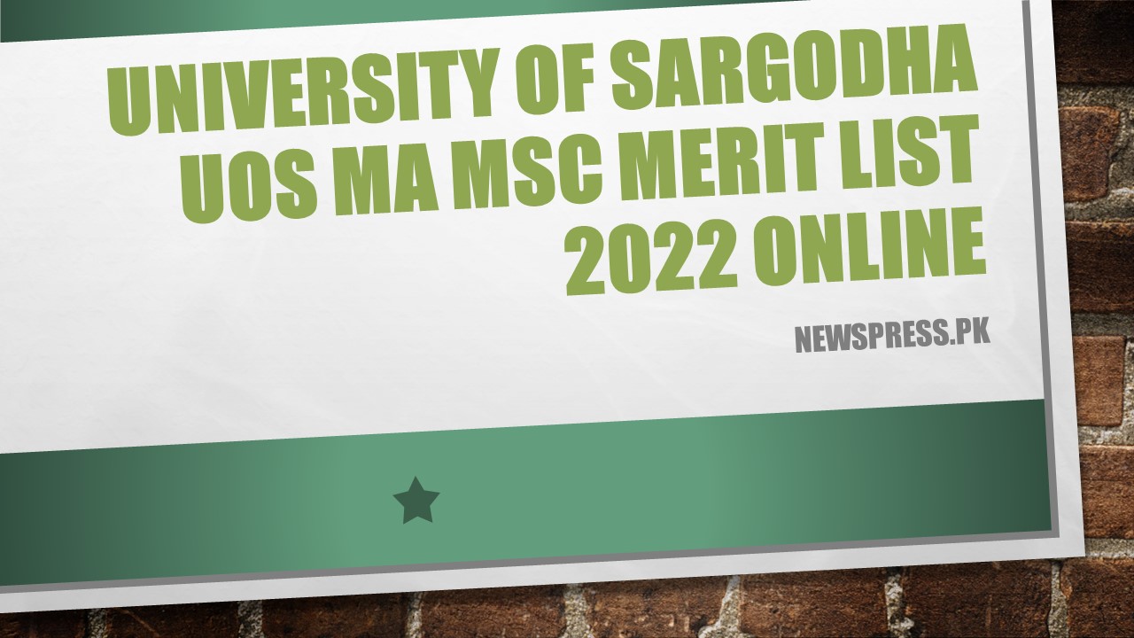 University of Sargodha UOS MA MSc Merit List 2022 Online