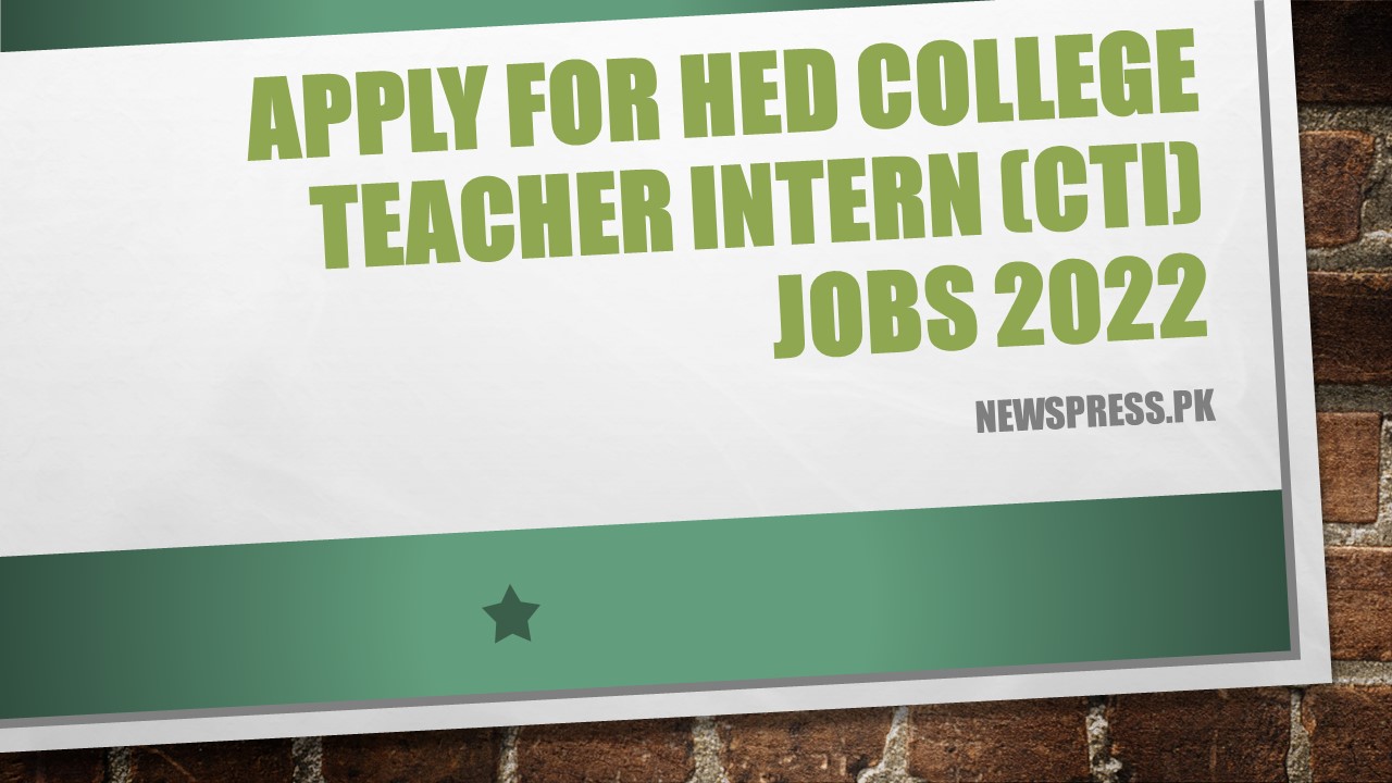 Apply for HED College Teacher Intern (CTI) Jobs 2022