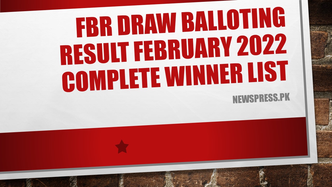 FBR Draw Balloting Result February 2022 Complete Winner List