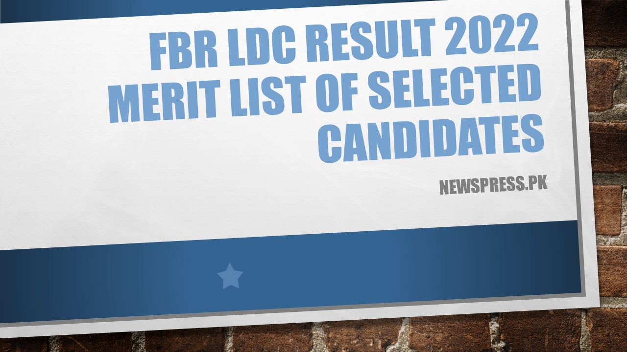 FBR LDC Result 2022 Merit List of Selected Candidates