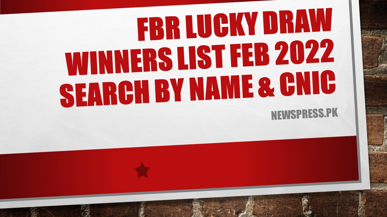FBR Lucky Draw Winners List FEB 2022 Search by Name & CNIC