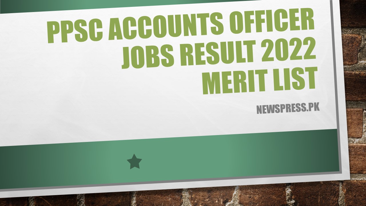 PPSC Accounts Officer Jobs Result 2022 Merit List