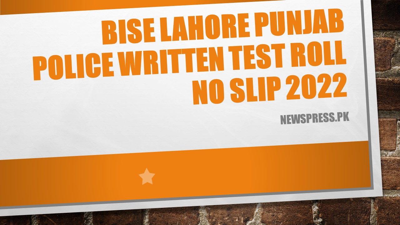 BISE Lahore Punjab Police Written Test Roll No Slip 2022