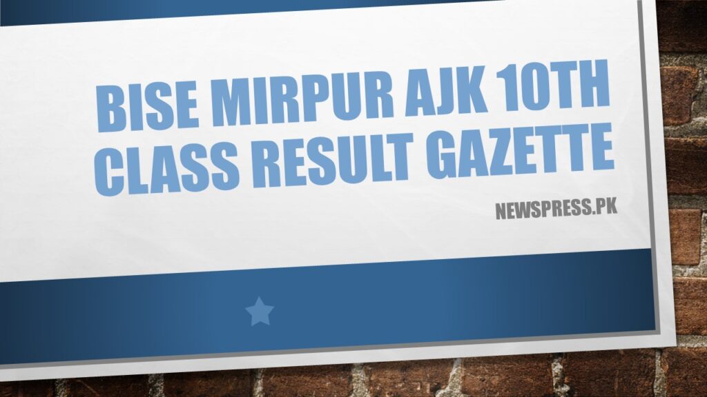 BISE Mirpur AJK 10th Class Result Gazette