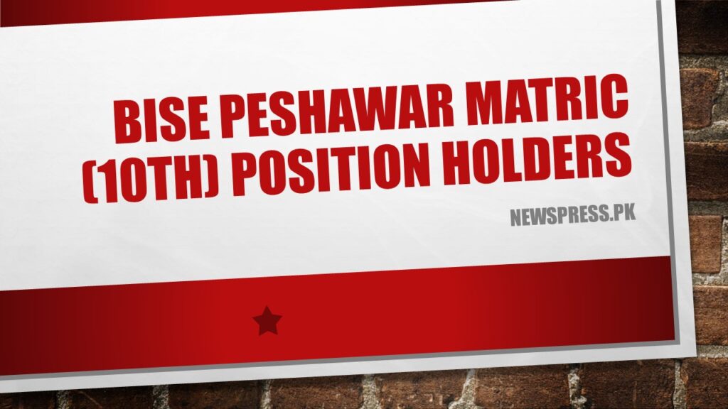 BISE Peshawar Matric (10th) Position Holders