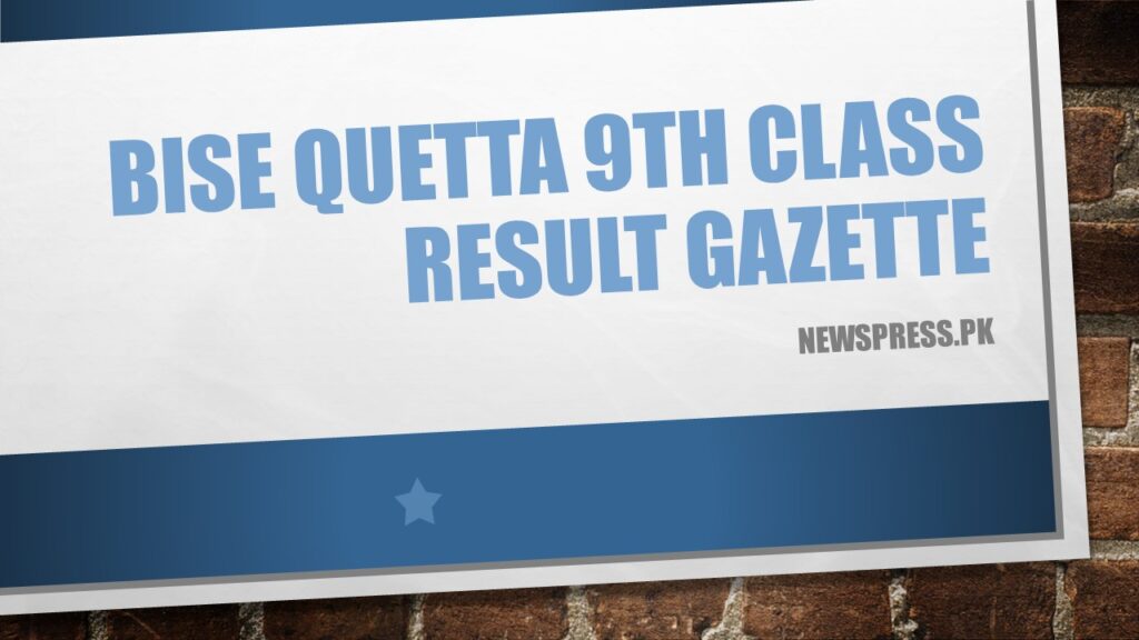 BISE Quetta 9th Class Result Gazette