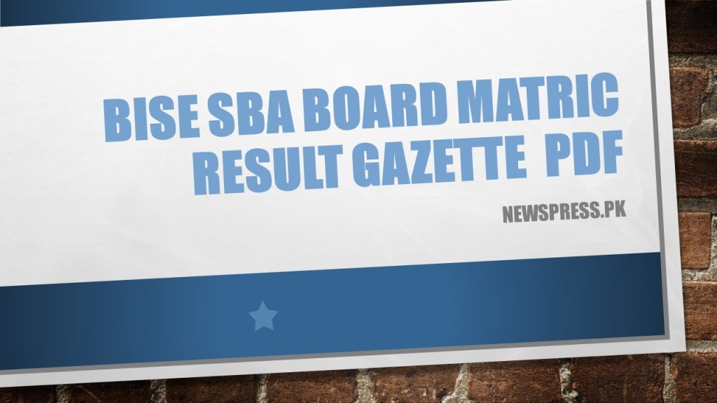 BISE SBA Board Matric Result Gazette 2022 PDF