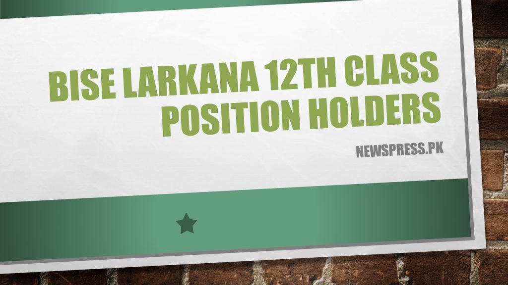 BISE Larkana 12th Class Position Holders