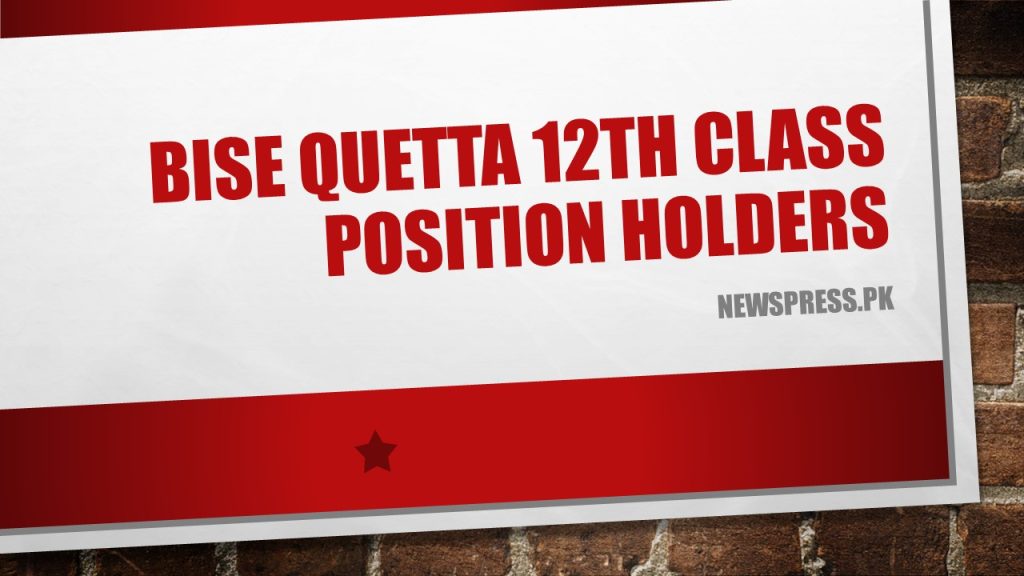 BISE Quetta 12th Class Position Holders
