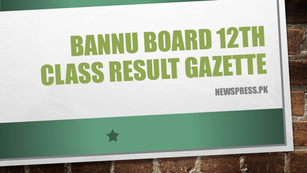 Bannu Board 12th Class Result Gazette