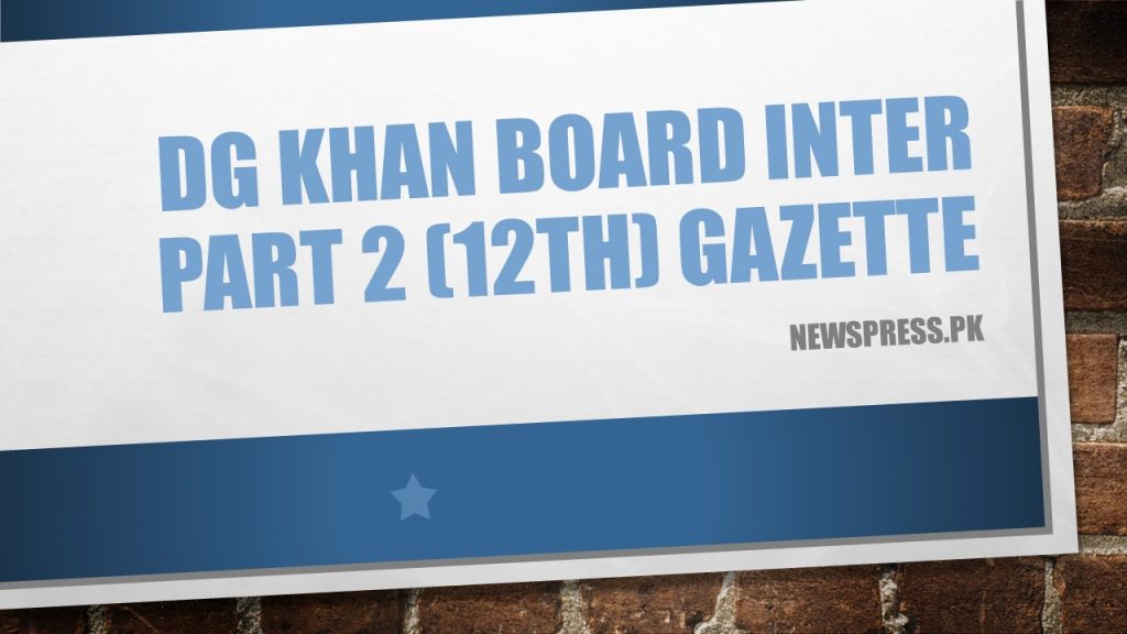 DG Khan Board Inter Part 2 (12th) Result Gazette 2022 PDF
