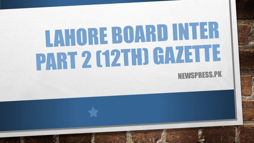 Lahore Board Inter Part 2 (12th) Result Gazette 2022 PDF