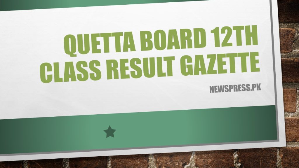 Quetta Board 12th Class Result Gazette
