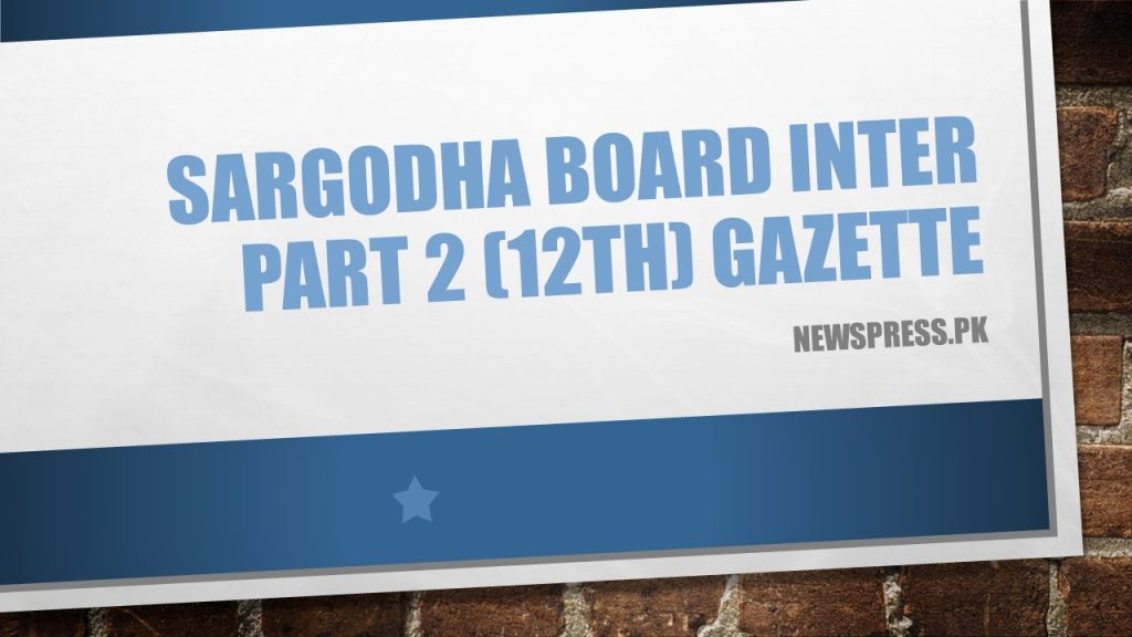 Sargodha Board Inter Part 2 (12th) Result Gazette 2022 PDF