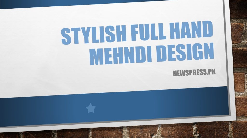 Stylish Full Hand Mehndi Design