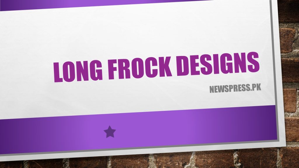 Long frock designs 